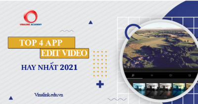TOP 4 App edit video hay nhất 2021 